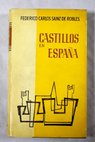 Castillos en España su historia su arte sus leyendas / Federico Carlos Sainz de Robles