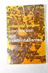 Introduction aux existentialismes / Emmanuel Mounier