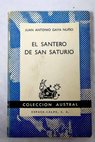 El santero de San Saturio / Juan Antonio Gaya Nuño