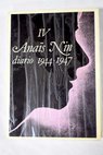 Diario IV 1944 1947 / Anais Nin
