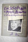 Enciclopedia de malos alumnos y rebeldes que llegaron a genios / Jean Bernard Pouy