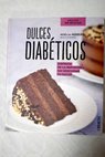 Dulces diabéticos / Noelia Herrero