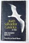 Juan Salvador Gaviota un relato / Richard Bach