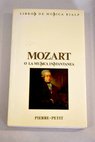 Mozart o La msica instantnea / Pierre Petit