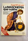 La masonería que vuelve / Ángel María de Lera
