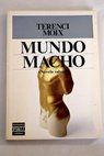 Mundo Macho novela salvaje / Terenci Moix