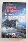 La mirada de los ngeles / Camilla Lackberg
