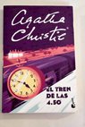 El tren de las 4 50 / Agatha Christie