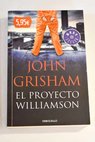 El proyecto Williamson / John Grisham