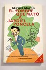 El hombre que mat a Jardiel Poncela / Miguel Martn