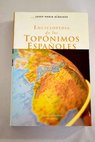 Enciclopedia de los topnimos espaoles / Josep M Albaiges