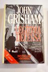 Legtima defensa / John Grisham