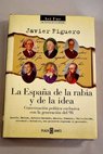 La Espaa de la rabia y de la idea diario de 1898 / Javier Figuero