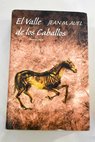 El valle de los caballos / Jean M Auel