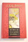 El libro de los cuentos perdidos tomo 1 / J R R Tolkien