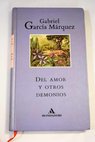 Del amor y otros demonios / Gabriel García Márquez