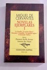 Novelas ejemplares tomo 1 / Miguel de Cervantes Saavedra
