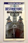 Guía ilustrada de destructores modernos / John Jordan