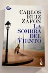 La sombra del viento / Carlos Ruiz Zafn