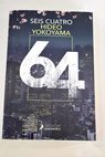 Seis cuatro / Hideo Yokoyama
