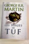 Los viajes de Tuf / George R R Martin