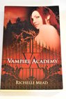 Vampire academy / Richelle Mead