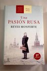 Una pasión rusa / Reyes Monforte