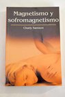 Magnetismo y sofromagnetismo / Charly Samson