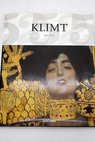 Gustav Klimt 1862 1918 / Giles Néret