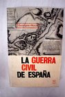 La guerra civil de España / Georges Roux