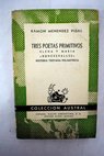 Tres poetas primitivos Elena y María Roncesvalles Historia troyana polimétrica / Ramón Menéndez Pidal