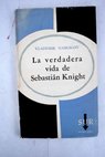 La verdadera vida de Sebastian Knight / Vladimir Nabokov
