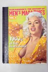 The History of Men s Magazines tomo III / Dian Hanson