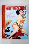 The History of Men s Magazines tomo I / Dian Hanson