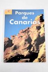 Parques de Canarias / Francisco J Macías Martín