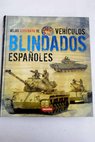Atlas ilustrado de vehículos blindados en España / Francisco Marín