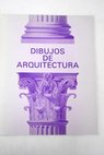 Dibujos de arquitectura del diseo ideal barroco a la axonometra dibujos de la Coleccin de Arquitectura de la Universidad Tcnica de Mnich
