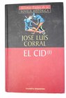 El Cid tomo I / Jos Luis Corral Lafuente