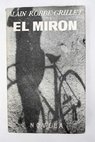 El mirn / Alain Robbe Grillet