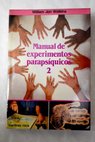 Manual de experimentos parapsquicos 2 / William Jon Watkins