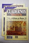 Cuadernos Historia 16 serie 1985 n 111 y 112 Vida cotidiana en Roma / Julio Mangas Manjarrs Jean Louis Vatinel Joaqun Muiz Coello