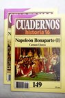 Cuadernos Historia 16 serie 1985 nº 149 150 Napoleón Bonaparte / Carmen Llorca