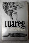 Tuareg / Alberto Vázquez Figueroa