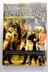 Breve historia de la Guerra de la Independencia 1808 1814 / Carlos Canales Torres