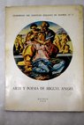 Arte y poesía de Miguel Ángel catálogo de la Exposición de Miguel Ángel / Michelangelo