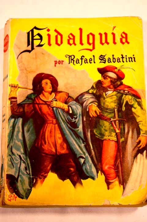 Hidalguia / Rafael Sabatini