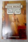 The tenant of Wildfell Hall / Anne Bronte