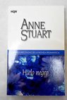 Hielo negro / Anne Stuart