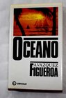 Océano / Alberto Vázquez Figueroa