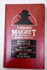 Maigret y la vieja seora Maigret tiende un lazo Maigret se equivoca / Georges Simenon